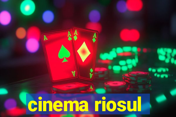 cinema riosul